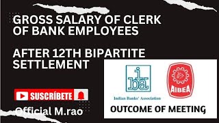 Gross salary of Clerk of bank employees after 12th bipartite settlement Manishrao95 [upl. by Barstow]