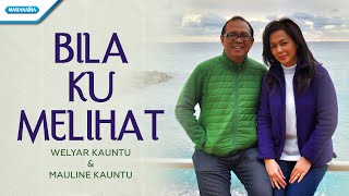 Bila Ku Melihat  Welyar Kauntu amp Mauline Kauntu Official lyric Video [upl. by Morven]