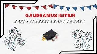 Gaudeamus igiturlagu wisuda lirik [upl. by Thad]