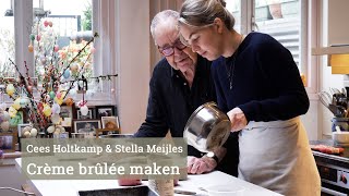 Crème brûlée maken met Cees Holtkamp en Stella Meijles [upl. by Anallese192]