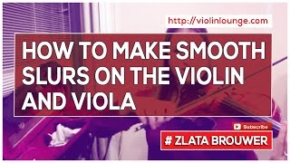 How to Make Smooth Slurs on the Violin and Viola [upl. by Atsyrhc]