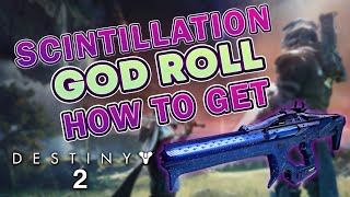 Destiny 2  Scintillation God Roll  Get It Now [upl. by Navaj162]