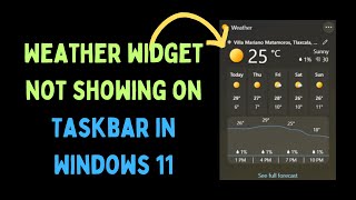 How to Fix Weather Widget Not Showing on Taskbar in Windows 11 [upl. by Inamik]