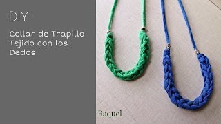 Collar de Trapillo Tejido con los Dedos [upl. by Nyladnor]