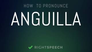 Anguilla  How to pronounce Anguilla [upl. by Kersten]