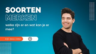 Welke soorten merken zijn er [upl. by Paige167]