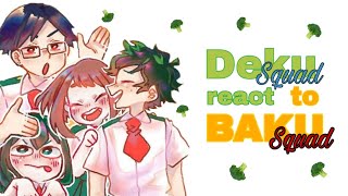 💚Dekusquad react to Bakusquad🧡 [upl. by Yvel]