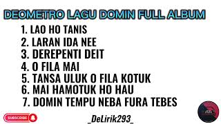 DEOMETRO FULL ALBUM LAGU DOMIN Official Audio [upl. by Mulloy]