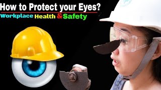 Correct ways to Protect your eyes at Workplace  Workplace Eye Hazards Protection  Eyes Safety [upl. by Illyes]