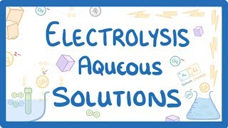 GCSE Chemistry  Electrolysis Part 3  Aqueous Solutions 42 [upl. by Tingey]