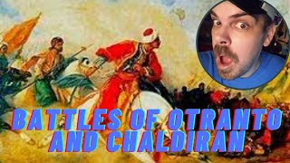 Ottoman Wars Battles of Otranto 1480 and Chaldiran 1514 REACTION [upl. by Ynnoj962]