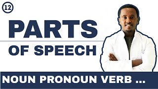 Parts of Speech  Full Course  ክፍል 12 [upl. by Gilford]