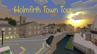 Minecraft Holmfirth Town Tour [upl. by Heloise325]