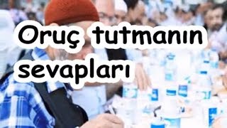 Oruç tutmanın sevapları [upl. by Anitnatsnok]