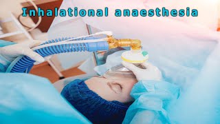 Inhalational anaesthesia [upl. by Romine78]