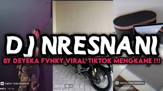 DJ NRESNANI  LAVORA BY DEYEKA FVNKY VIRAL TIKTOK MENGKANE‼️ [upl. by Assiran]