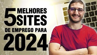 OS 5 MELHORES SITES DE EMPREGO 2024 [upl. by Misa]