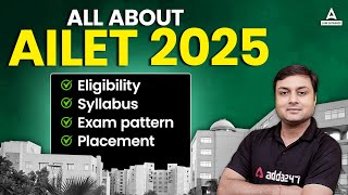 All About AILET 2025  Syllabus Eligibility Exam Pattern Placement [upl. by Tlevesoor]