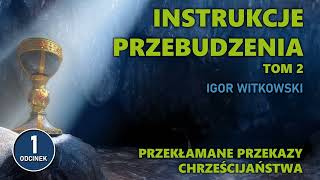 Igor Witkowski  Przekłamane przekazy chrześcijaństwa  odc 1 [upl. by Yecart619]