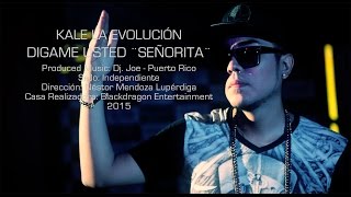 Kale quotLa Evoluciónquot  Digame Usted ¨SEÑORITA¨ VIDEO OFICIAL [upl. by Nalon869]