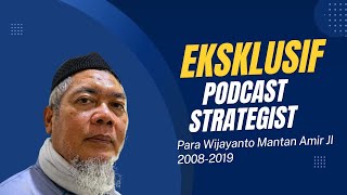 Eksklusif Podcast Strategist JI Bubar Argumen Para Wijayanto Mantan Amir JI 20082019 [upl. by Cathlene217]