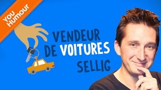 SELLIG  Le vendeur de voitures [upl. by Anahsal]