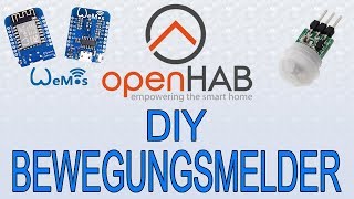 DIY Bewegungsmelder OPENHAB 2  Wemos D1 mini  PIR Sensor  MQTT  ESPEASY  esp8266 [upl. by Aerdnael63]