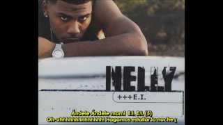 Nelly EI  Subtitulado en español [upl. by Nnanaej]