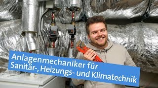 Ausbildung zum Anlagenmechaniker für Sanitär Heizungs und Klimatechnik  Wohl temperiert [upl. by Joice]