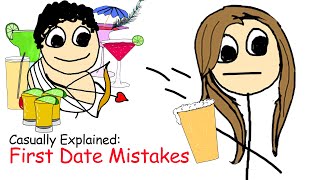 Casually Explained First Date Mistakes [upl. by Auhso]