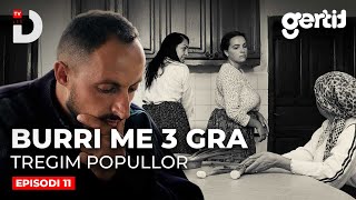 Burri me 3 Gra  Episodi 11  Tregim Popullor  DTV Media [upl. by Spring]