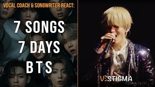 7 Songs 7 Days w BTS Day 5 V  Stigma live Reaction  Vocal Coach amp Songwriter React [upl. by Aremaj450]