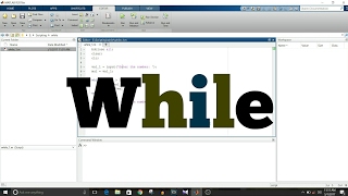 MATLAB Scripting  4  Use While [upl. by Ysnil]