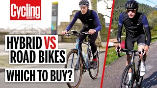 Hybrid Vs Road Bike 5 Key Differences You Need To Know  Cycling Weekly [upl. by Elrebma]