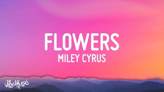 Miley Cyrus  Flowers Lyrics [upl. by Jarid]