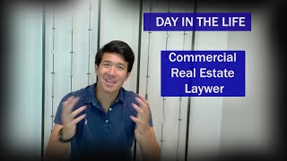 DAY IN THE LIFE COMMERCIAL REAL ESTATE LAWYER [upl. by Vastha]