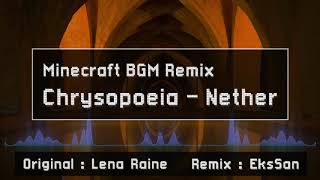 Minecraft OST Remix Chrysopoeia 116 Nether Update [upl. by Acinoed30]