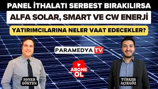 ALFA SOLAR SMART ve CW ENERJİ Yatırımcısını Ne Bekliyor  SONER GÖKTENTÜRKER AÇIKGÖZ [upl. by Urion]