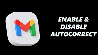 How To Enable  Disable Autocorrect On Gmail [upl. by Montford]