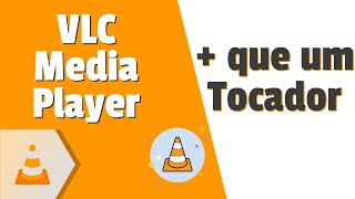 VLC Media Player  Muito mais que um tocador de mídia [upl. by Dnomse259]