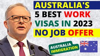 5 Best Australia Work Visas Without Job Offer in 2023  Australia Work Permit Visa [upl. by Mccullough]