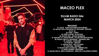 MACEO PLEX USA  Ellum Radio 046 27032024 [upl. by Einaj]