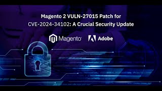 Magento 2 VULN27015 Patch for CVE202434102 A Crucial Security Update [upl. by Areehs42]