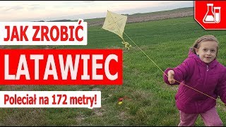 Jak zrobić latawiec który poleci na 172 metry  Ukochane Eksperymenty 17 [upl. by Ttekcirc]