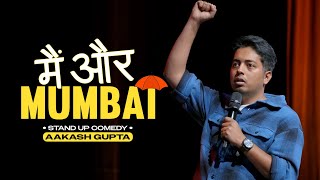 Main Aur Mumbai  Aakash Gupta  Standup Comedy [upl. by Breech]