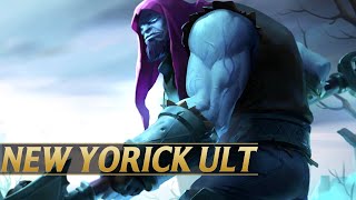 NEW YORICK ULTIMATE BUFF  League of Legends [upl. by Aliekat]