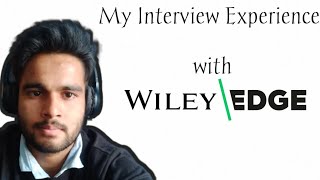 My interview experience with wiley edge  Wiley edge 2022  Interview Experience  Wiley mthree [upl. by Surad]