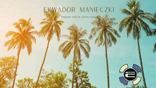 Ekwador Manieczki vol6  Summer with Dj ATeKa [upl. by Hole306]