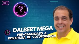 Entrevista Dalbert Mega  précandidato a prefeitura de VotuporangaSP [upl. by Sari]