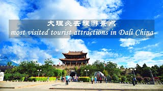 Most visited tourist attractions in Dali China  Top 11 beautiful places in Dali Yunnan [upl. by Bollay]